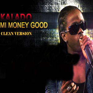 Mi Money Good (Clean Version)