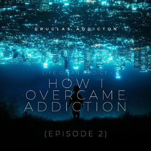 How I Overcame Addiction (Episode 2): Embracing Feedback ,Pt. 1