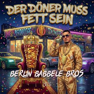 Der Döner muss fett sein (Deutschrap) (New Version)