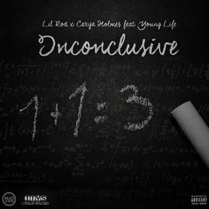 Inconclusive (feat. Young Life)