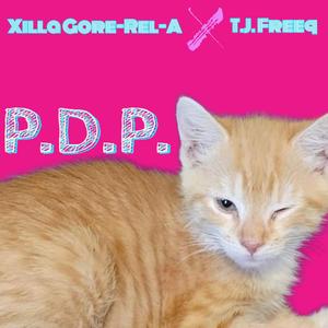 P.D.P. (feat. Xilla Gore-Rel-A)