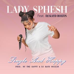 Single & Happy (feat. Dj Kyd Boizini)