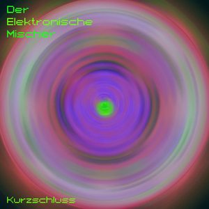 Kurzschluss (Pt. 5)