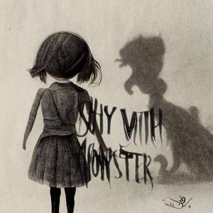 Shy with a monster