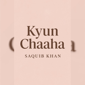 Kyun Chaaha