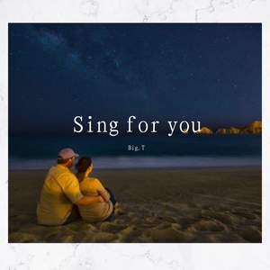 Sing for you