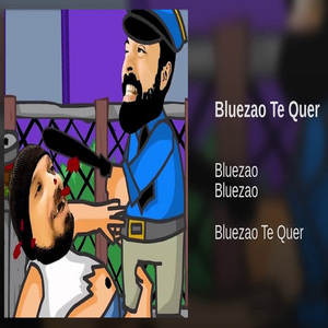 Bluezao Te Quer