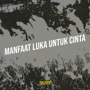 Manfaat Luka Untuk Cinta