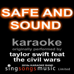 Safe and Sound (Originally Performed By Taylor Swift feat The Civil Wars) [Karaoke Audio Version]