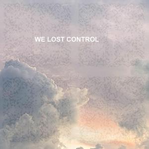 We lost control (A Ingvarsson Remix)