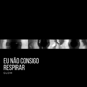 Eu Não Consigo Respirar