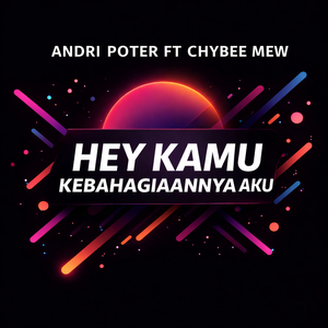 Hey Kamu Kebahagiaanya Aku