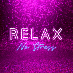 Relax - No Stress