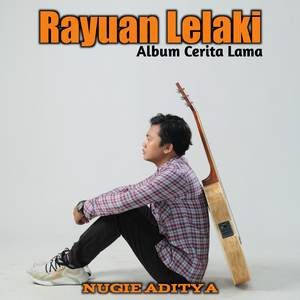 Rayuan Lelaki (From "Cerita Lama")