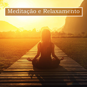 Meditação e Relaxamento