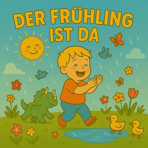 Der Frühling ist da (Kinderlied)