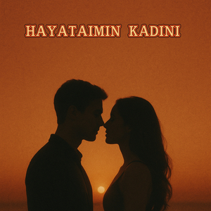 Hayatimin Kadini
