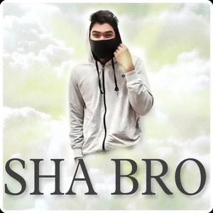 SHA BRO (feat. Sha bro)