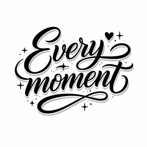 Every Moment