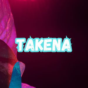 TAKENA