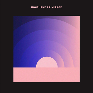 Nocturne & Mirage