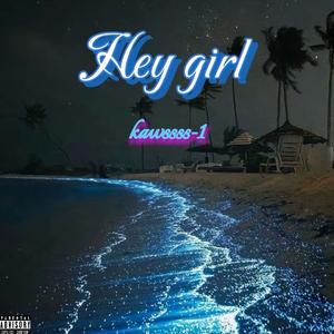 Hey girl