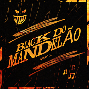 BLACK DO MANDELÃO