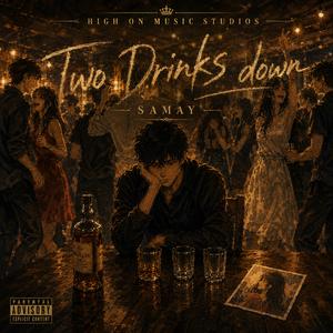 Two Drinks Down