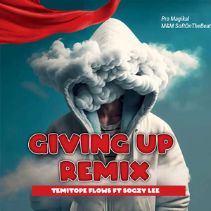 Giving Up (feat. Sogzy Lee) [Remix]