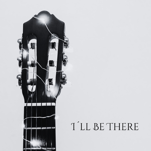 I´ll Be There