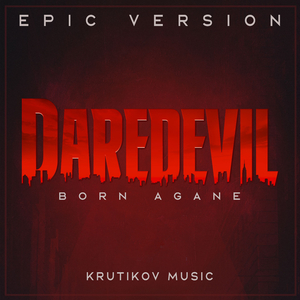Daredevil: Born Again Theme (Epic Version)