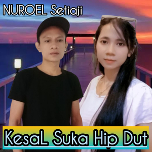 Kesal Suka Hip Dut