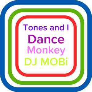 Tones and I-Dance Monkey (Break Beat Mix)（DJ MOBi remix）