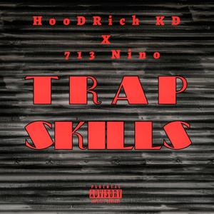Trap Skills (feat. 713 Nino)