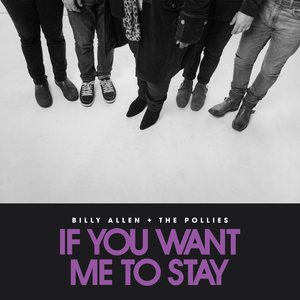 If You Want Me To Stay
