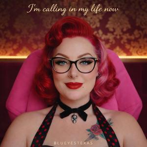 I'm calling in my life now