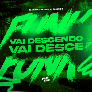 Vai Descendo Vai Desce
