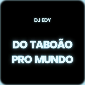 Do Taboão pro Mundo