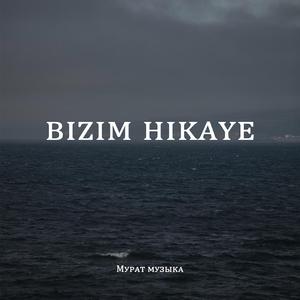 ʙɪᴢɪᴍ ʜɪᴋᴀʏᴇ