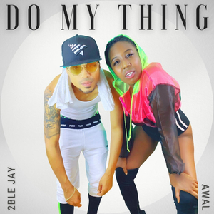 Do My Thing (feat. 2ble Jay)