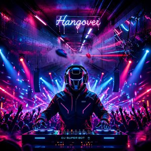 Hangover (Bootleg EDM)