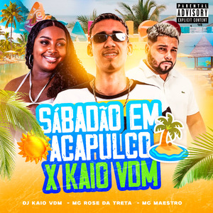 Sábadão em Acapulco X Kaio Vdm