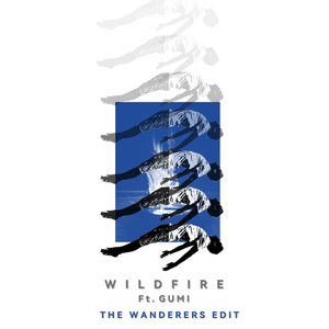 Wildfire (Feat. GUMI) (The Wanderers Edit)