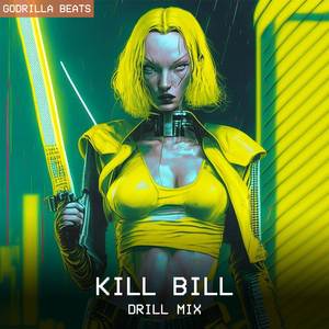 Kill Bill (Drill Mix)