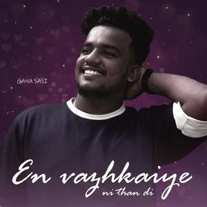 En Vazhkaiye Ni Than Di