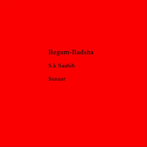 Begum-Badsha (feat. Sunaar)