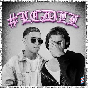 #LCDLL || Barber Session #2 (feat. Marin)