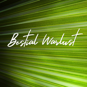Bestial Warlust