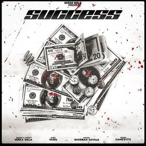 SUCCESS (feat. SHOERAN DAYALA)