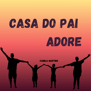 casa do pai adore